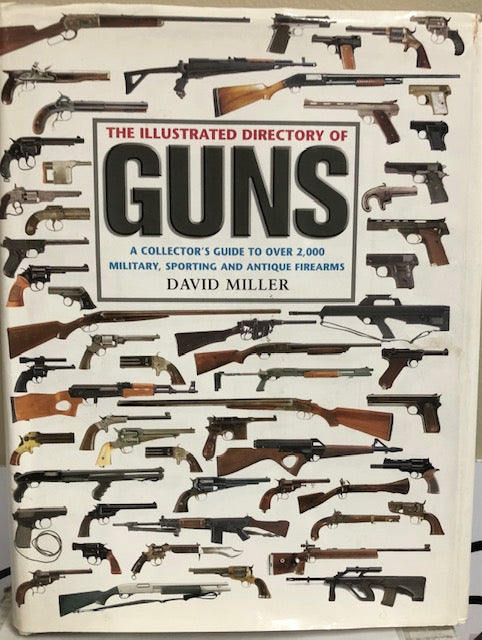 HARDCOVER BOOK "THE ILLUSTRATED DIRECTORY OF GUNS"